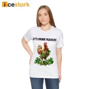 Let's Drink Pluckers St Patrick Day Shirt