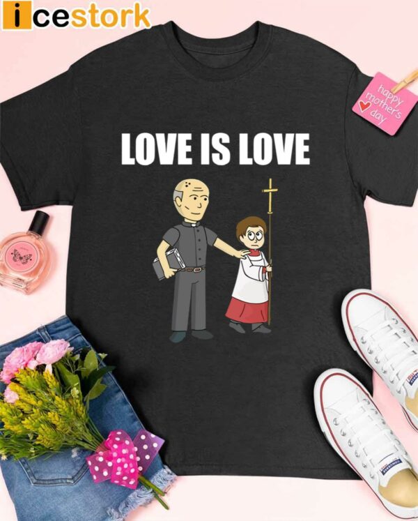 Love Is Love Priest Shirt