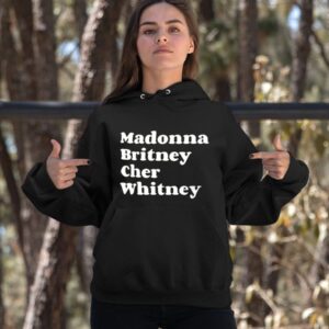 Madonna Britney Cher Whitney Shirt