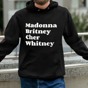 Madonna Britney Cher Whitney Shirt