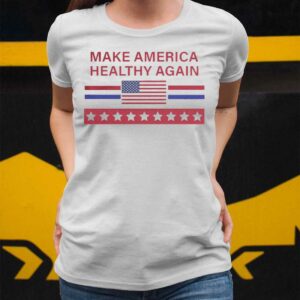 Make America Healthy Again Shirt