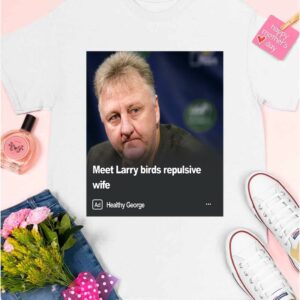 Meet Larry Birds Repulsive Wife Shirt 5 9