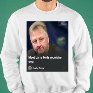 Meet Larry Birds Repulsive Wife Shirt 6 12