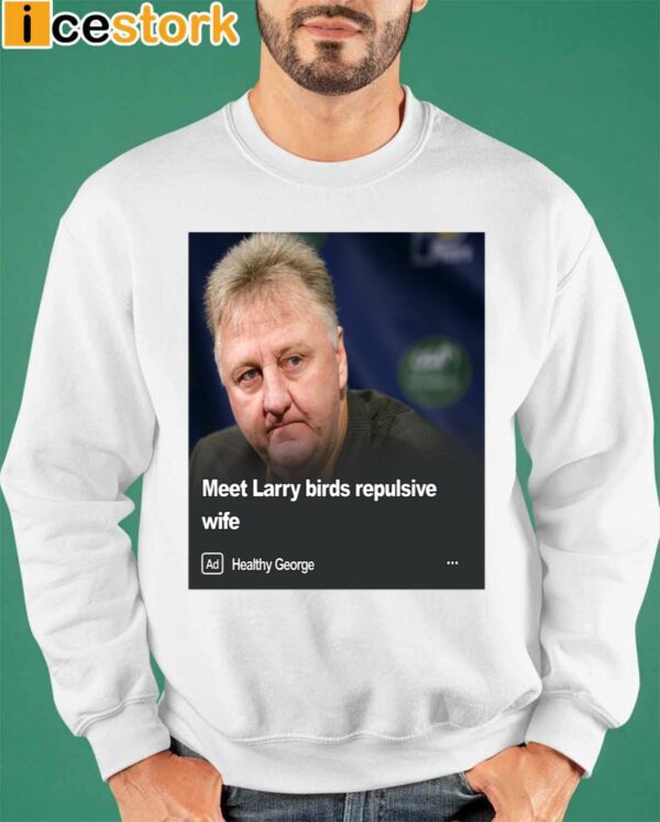 Meet Larry Birds Repulsive Wife Shirt