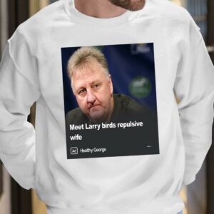 Meet Larry Birds Repulsive Wife Shirt 7 14