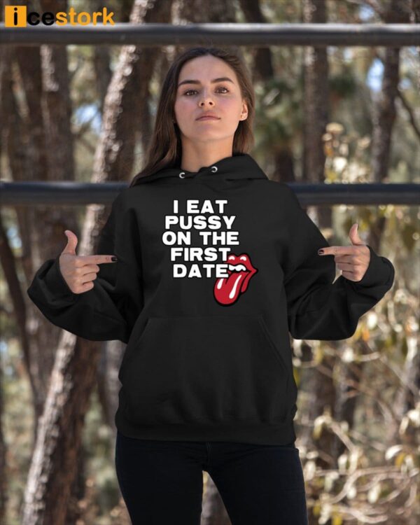 Myarenaeee I Eat Pussy On The First Date Hoodie