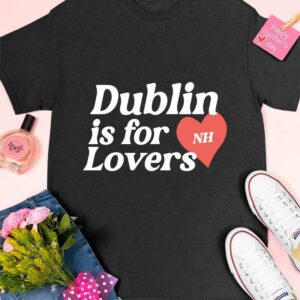 Niall Horan Dublin Is For Nh Lovers Hoodie