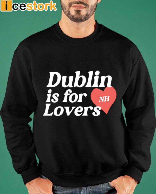 Niall Horan Dublin Is For Nh Lovers Hoodie