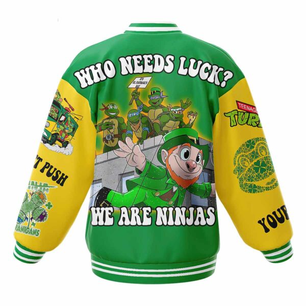 Ninja Turtles Who Needs Luck We Are Ninjas Happy St Patricks Day Baseball Jacket
