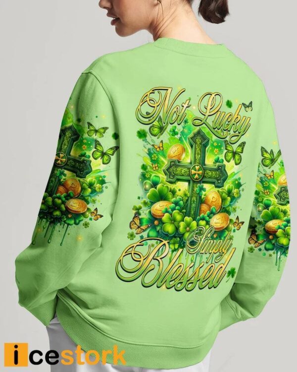 Not Lucky Simply Blessed Patrick’s Day All Over Print Shirt