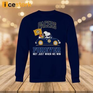 Pacers Forever Not Just When We Win Shirt