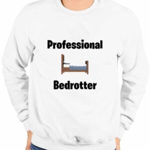 Professional Bedrotter Shirt