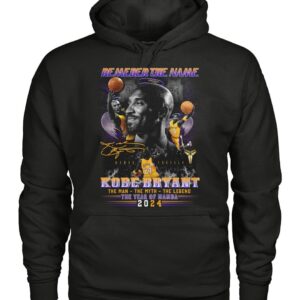 Remember The Name Kobe Bryant The Man The Myth The Legend The Year Of Mamba 2024 Shirt