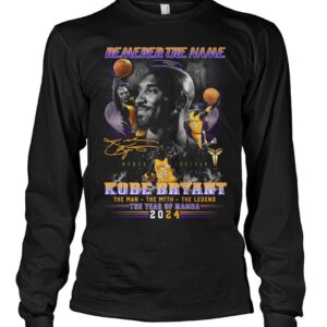 Remember The Name Kobe Bryant The Man The Myth The Legend The Year Of Mamba 2024 Shirt1