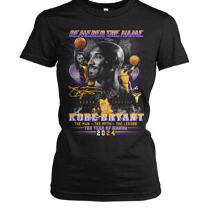 Remember The Name Kobe Bryant The Man The Myth The Legend The Year Of Mamba 2024 Shirt2