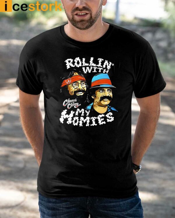 Rollin With My Homies Cheech Chong Shirt