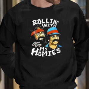 Rollin With My Homies Cheech Chong Shirt