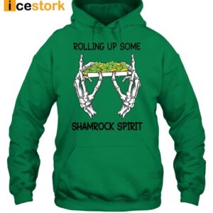 Rolling Up Some Shamrock Spirit St Patrick Day Shirt