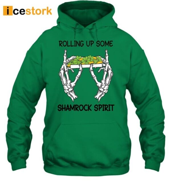 Rolling Up Some Shamrock Spirit St Patrick Day Shirt