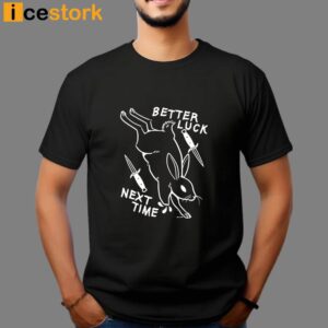 Rory Blank Better Luck Next Time Rabbit Shirt