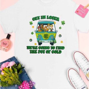 Scooby Doo Get In Loser Were Going To Find The Pot Of Cold shirt