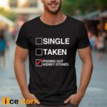 Single Taken Pissing Out Kidney Stones Shirt