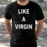 Skai Jackson Like A Virgin Shirt