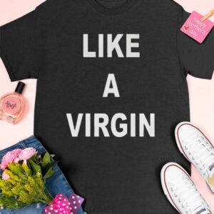 Skai Jackson Like A Virgin Shirt