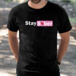 Stay Sober Valentine’s Shirt