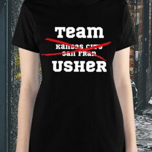 Team Usher Super Bowl 2024 Not Kc And Sf Shirt