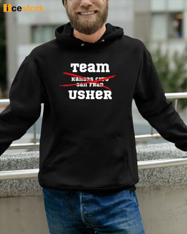 Team Usher Super Bowl 2024 Not Kc And Sf Shirt