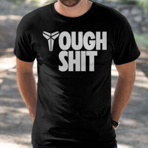 Kobe Bryant Tough Shit Shirt