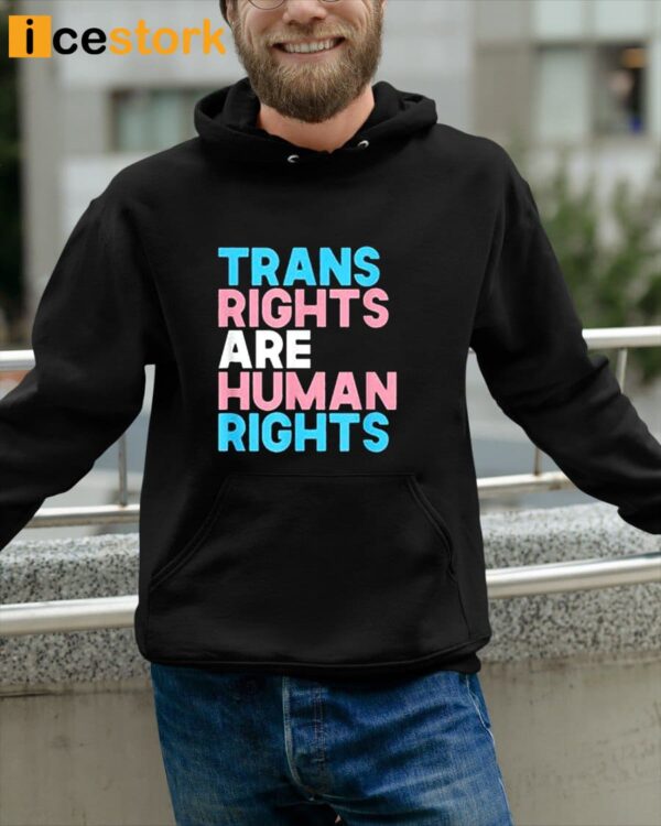 Trans Rights Are Human Rights Shirt