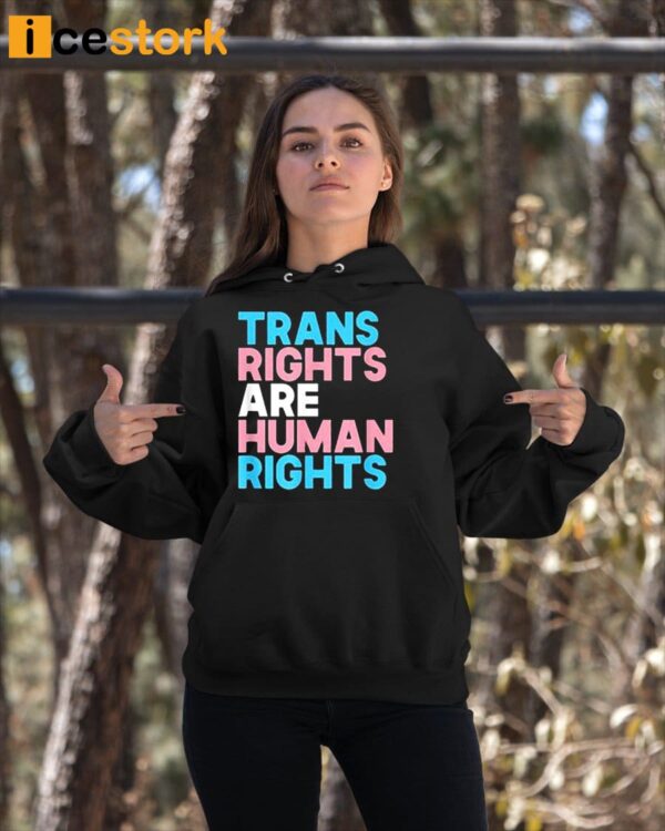 Trans Rights Are Human Rights Shirt