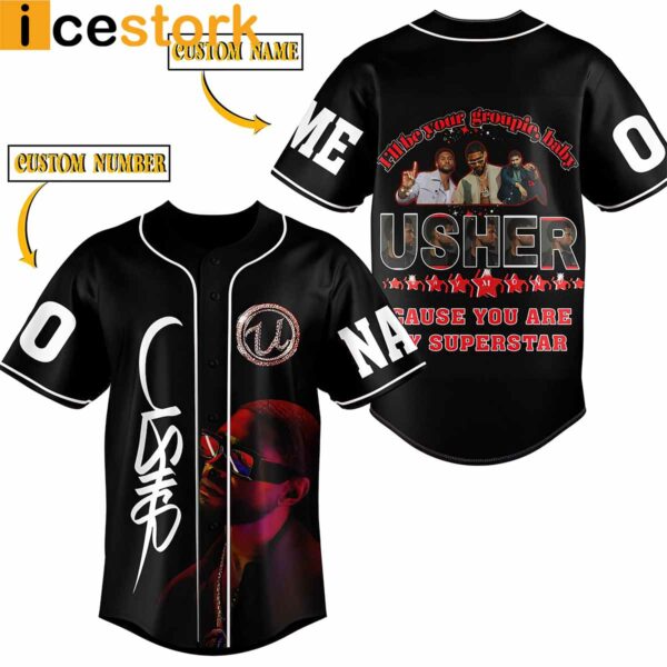 Usher Ill Be Your Groupie Baby Cause You Are My Superstar Custom Baseball Jersey