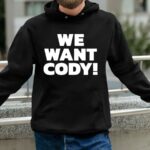 We Want Cody T-Shirt