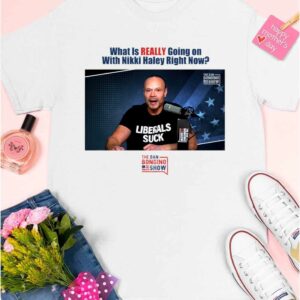 What is really going on with Nikki Haley Right Now The Dan Bongino Show shirt