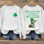 Women’s St Patrick’s Day Shenanigator A Person Who Instigates Shenanigans Printed Sweatshirt