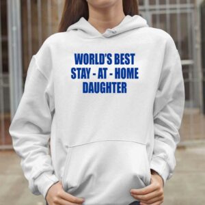 World's Best Stay At Home Daughter Shirt 1 2