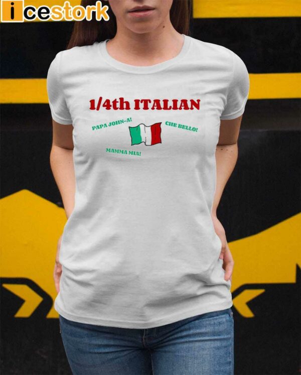 1 4Th Italian Papa John A Che Bello Mamma Mia Shirt