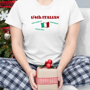 1 4Th Italian Papa John A Che Bello Mamma Mia Shirt