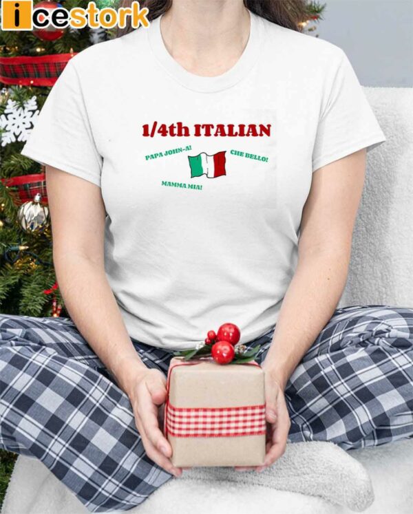 1 4Th Italian Papa John A Che Bello Mamma Mia Shirt