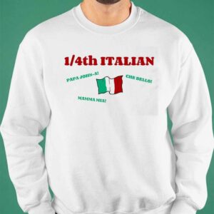 1 4Th Italian Papa John A Che Bello Mamma Mia Shirt