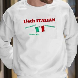 1 4Th Italian Papa John A Che Bello Mamma Mia Shirt