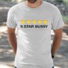 5 Star Bussy Shirt