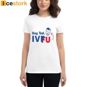 Adam Parkhomenko Hey Ted Ivf Fu Shirt