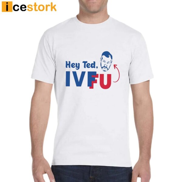 Adam Parkhomenko Hey Ted Ivf Fu Shirt