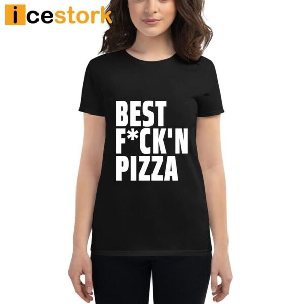 Alexa Best Fuck’n Pizza T-Shirt