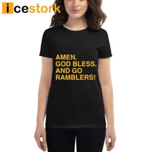 Amen God Bless And Go Ramblers Shirt