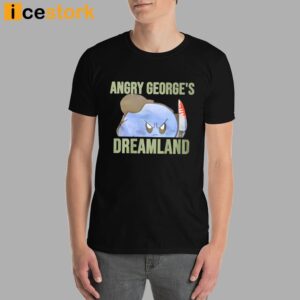 Angry George's Dreamland Shirt